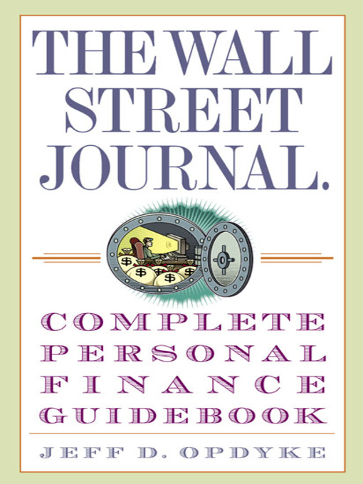 Title details for The Wall Street Journal. Complete Personal Finance Guidebook by Jeff D. Opdyke - Available